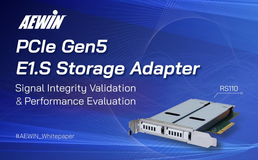 PCIe Gen5 E1.S Storage Adapter Signal Integrity Validation & Performance Evaluation