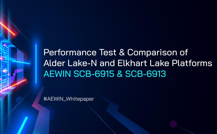 Alder Lake-N 和 Elkhart Lake 平台的性能測試與比較 – AEWIN SCB-6915 和 SCB-6913