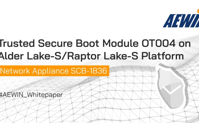 Alder Lake-S/Raptor Lake-S 平台上的可信安全啟動模組 OT004