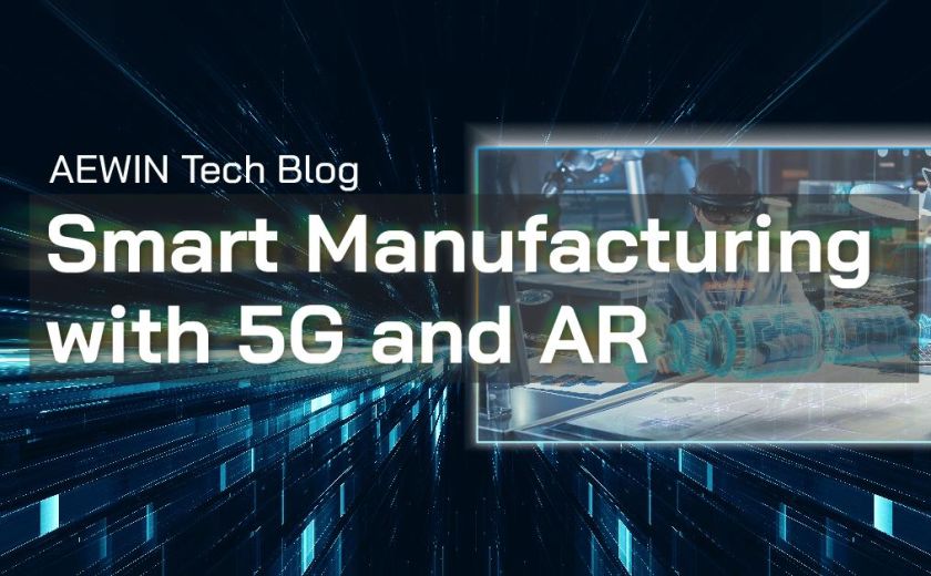 Smart Manufacturing with 5G and AR