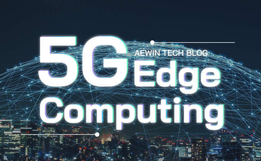 5G Edge Computing